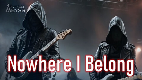 Abyssal Abyss - Nowhere I Belong (Official Lyric Video)