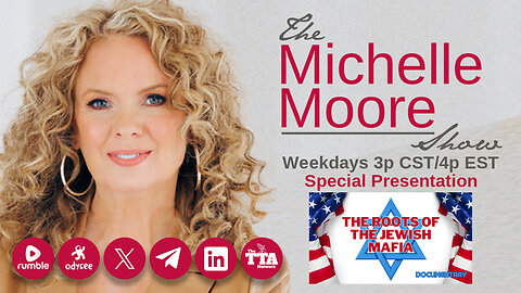 (Wed, May 14 @ 3p CDT/4p EDT) Documentary Feature 'The Roots of the Jewish Mafia' The Michelle Moore Show (May 14, 2025)