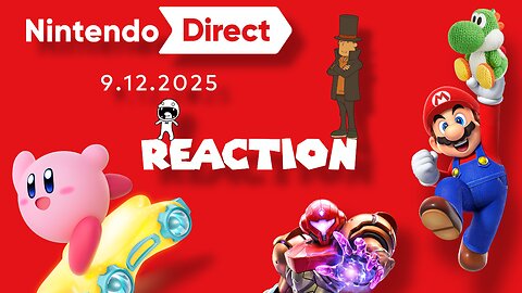 THE BIG ONE - 9/12/2025 Nintendo Direct Reaction