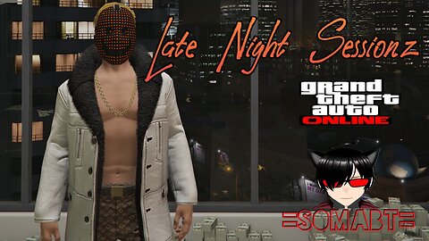 GTA Online - Late Night Sessionz