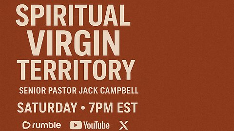 Spiritual Virgin Territory - Senior Pastor Jack Campbell