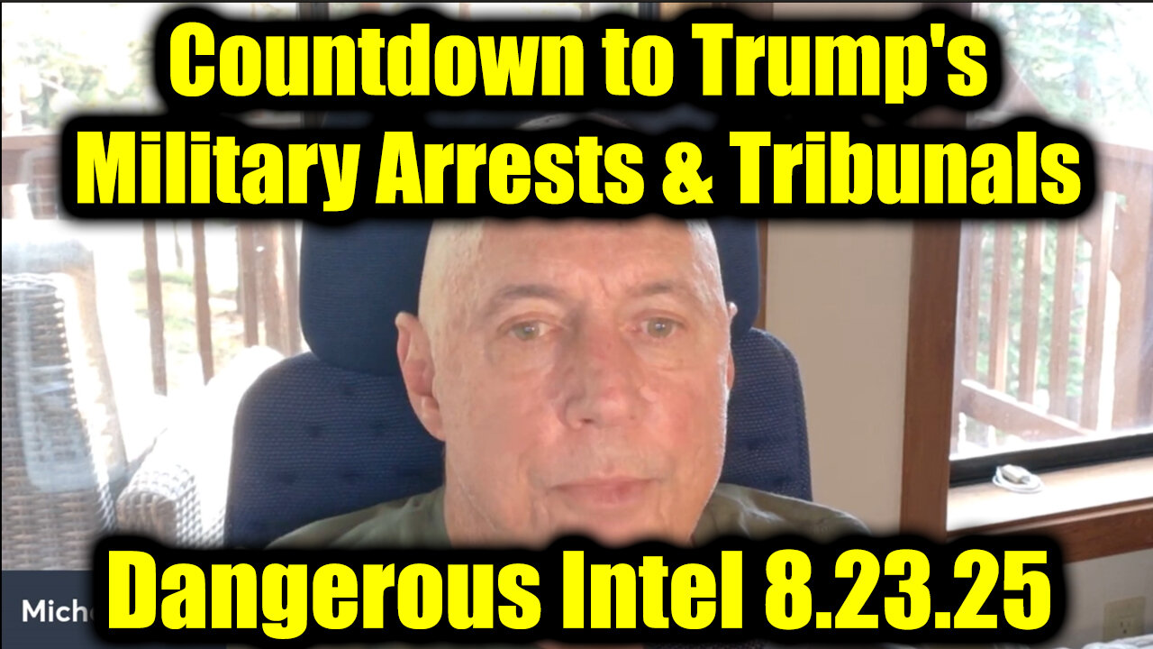 Military Arrests & Tribunals. 8-23-25-AT-2PM-CST-10T-EST #TRUTH