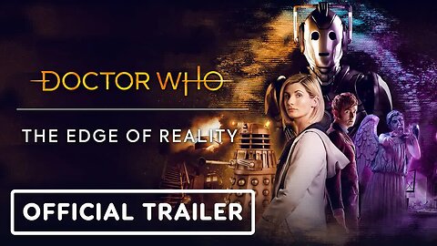 Doctor Who - The Edge of Reality - Official Launch Trailer