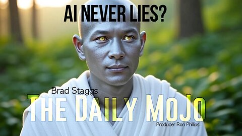 AI Never Lies? The Daily MoJo 052725