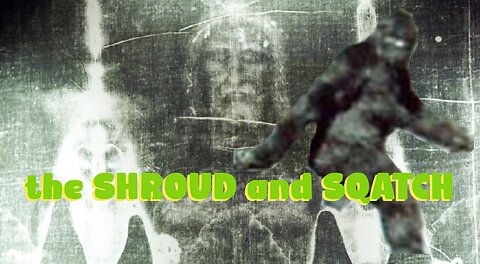 the SHROUD and SQUATCH
