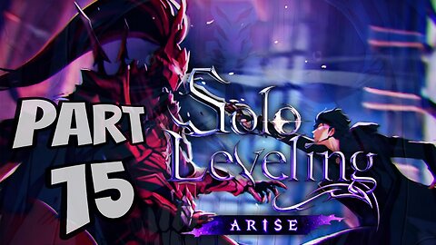 Solo Leveling ARISE Walkthrough Gameplay Part 15