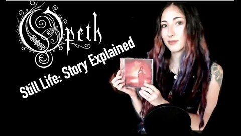 Opeth | Still Life | Concept Explained