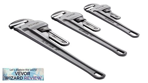 VEVOR 3-Piece Pipe Wrench Set 10" 14" 18" Aluminum Straight Pipe Wrench Review