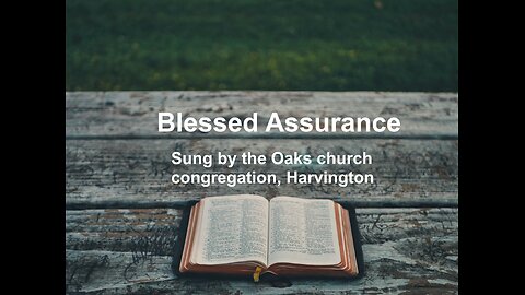 Blessed Assurance (Time for Truth!)