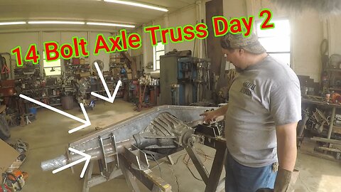 14 Bolt Axle Truss Day 2