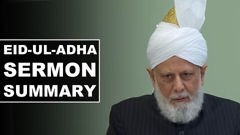 Huzoor's Eid-ul-Adah Sermon Summary | 6 June 2025
