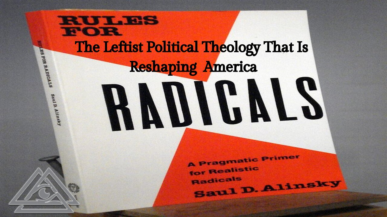 Rules for Radicals - The Leftist Political Theology That Is Reshaping America.3