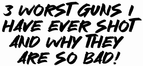 3 Worst Guns I Have EVER Shot And Why They Are So Bad!
