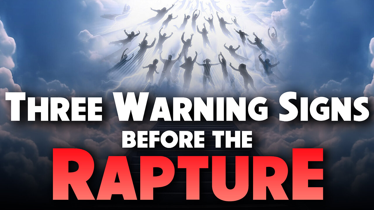 Three Warning Signs Before the Rapture 06/26/2025