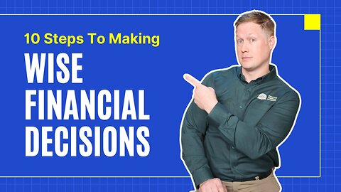 217 - 10 Steps Before Making Big Financial Decisions