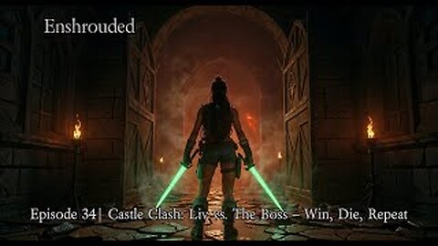 Enshrouded Ep. 34 | Castle Clash: Liv vs. The Boss – Win, Die, Repeat