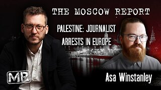 Moscow Report: Palestine: Journalist arrests in Europe