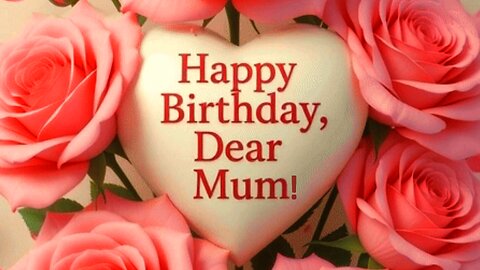 Happy Birthday, Mum!