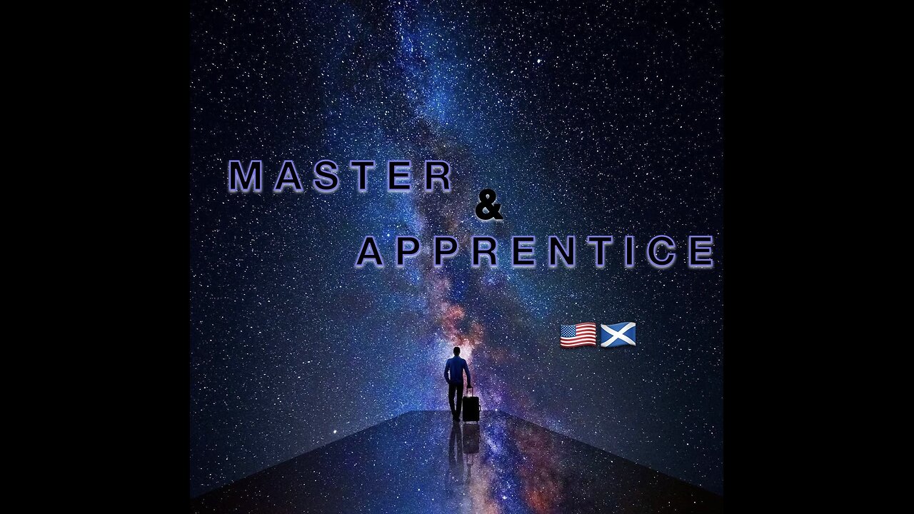 MASTER & APPRENTICE