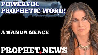 POWERFUL PROPHETIC WORD BY AMANDA GRACE