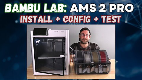 Install, Test, Configure: Bambu Lab AMS Pro on X1C 3D Printer - P1P/P1S