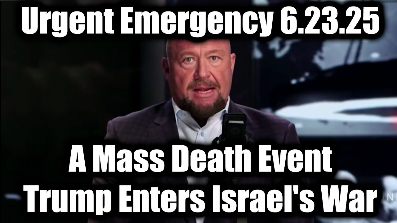 Alex Jones: Urgent Emergency 6.23.25 - A Mass Death Event, Trump Endorses Iranian Regime Change, Nk/Ussr Plan To Arm Iran With Nukes