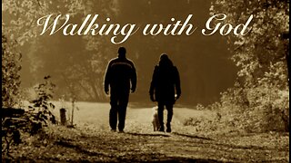 Covenants 1 — Walking with God