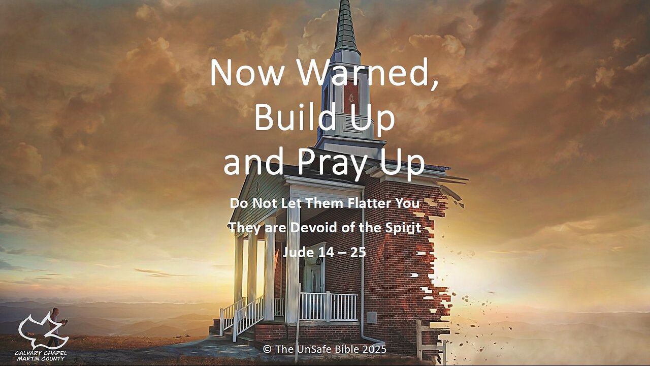Jude 14-25 Now Warned, Build Up and Pray Up