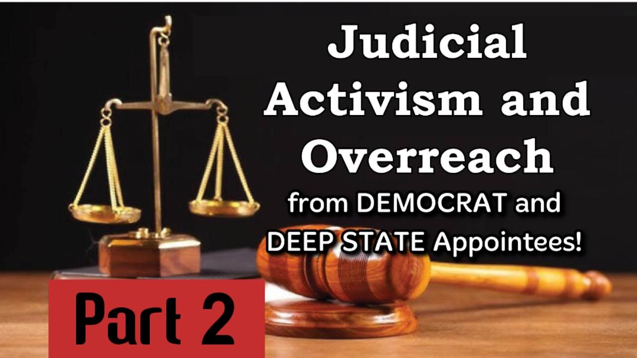 LIVE! Sun. Jul. 20,'25 "PART 2: Activist Judges and Judicial Overreach- by Democrat and Deep State Judicial Appointees." We expose them all!