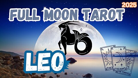 Leo ♌️- Work & Wellness Wins. Full Moon 🌝 in Capricorn Tarot Reading #leo #tarot #tarotary