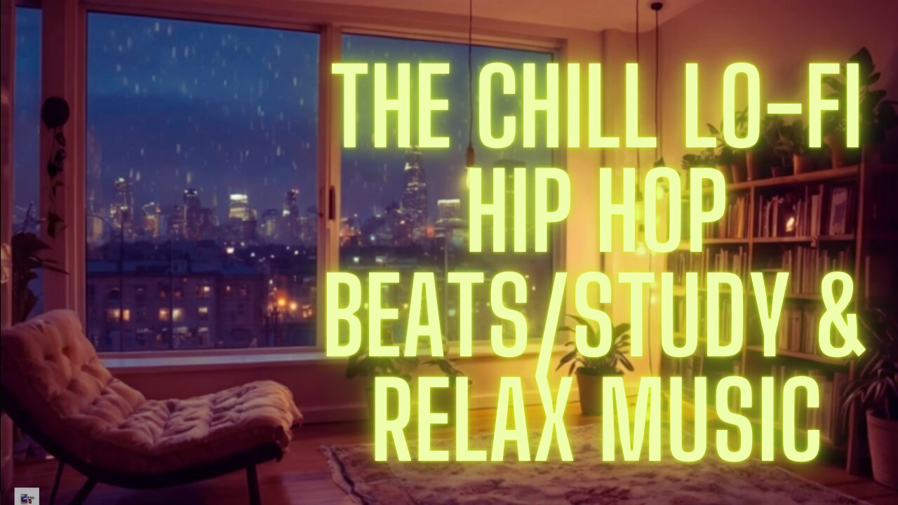 The chill lo-fi hip hop beats/Study & Relax Music