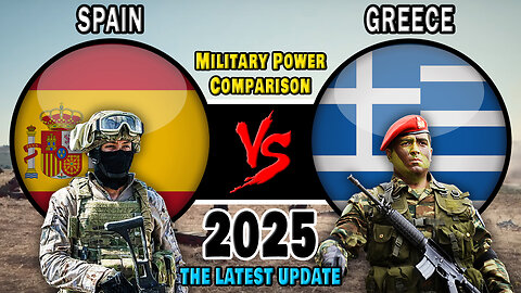 Spain vs Greece Military Power Comparison 2025 | Greece vs Spain Military Power 2025