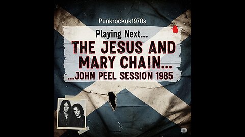 The Jesus and Mary Chain - Peel Session 1985