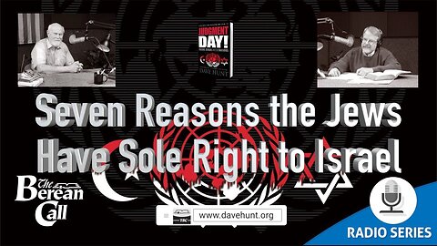 Seven Reasons the Jews Have Sole Right to Israel - Judgment Day! Radio Discussion