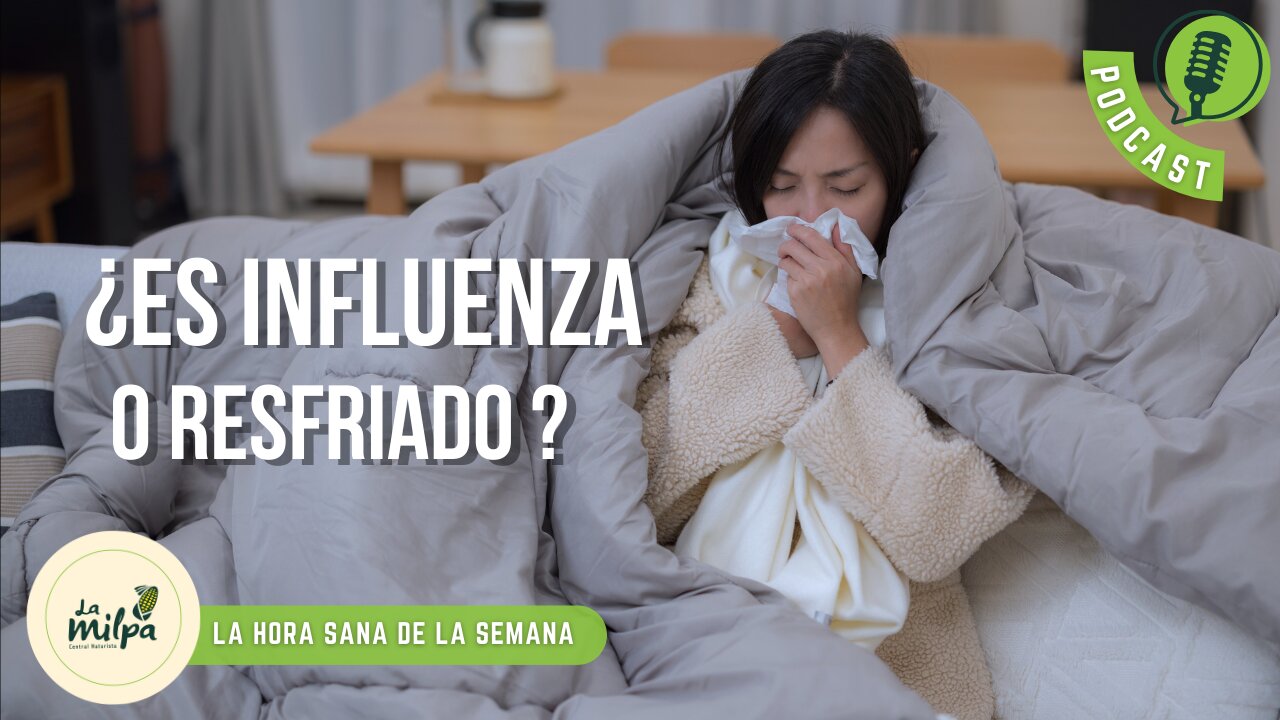 ¿Es influenza o resfriado?