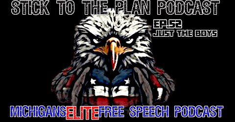 STICK TO THE PLAN PODCAST EP.52-JUST THE BOYS