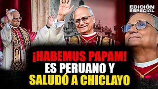 MAY 8 - ¡Habemus Papam! Robert Prevost, cardenal estadounidense y peruano, es el nuevo Papa