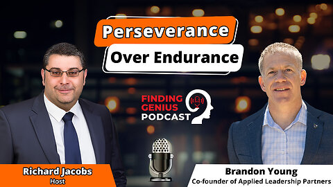 🔥 Perseverance Over Endurance: Leading Through Uncertainty With Brandon Young 💥