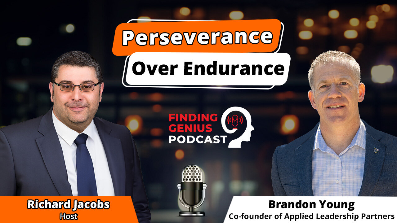 🔥 Perseverance Over Endurance: Leading Through Uncertainty With Brandon Young 💥