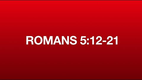 Romans 5:12-21