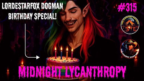 Dogman LordeStarfox Birthday Special! FT Kyle Blackbeard