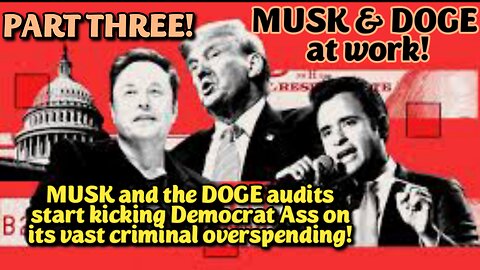 LIVE! Thu-Apr.17,-25 8p ET! THE "MUSK and DOGE" SPECIAL SHOW, PART THREE. We expose the funding absurdities, fraud & money Laundering cash thefts found by DOGE & how the Democrats are illegally enriching themselves with tax money!