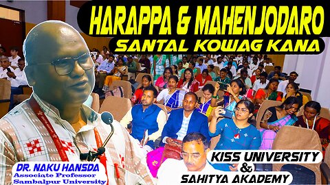 Harappa Mahenjadaro Santal Kuwag Tahe Kana || Dr. Naku Hansda Sambalpur University