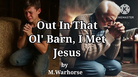 Out In That Ol' Barn, I Met Jesus