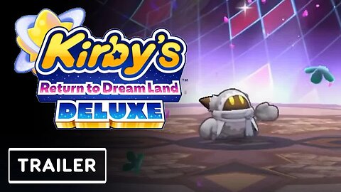 Kirby's Return to Dream Land Deluxe - Reveal Trailer _ Nintendo Direct 2023