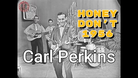Carl Perkins – "Honey Don't" (1956 Performance) | Rockabilly Legend Live