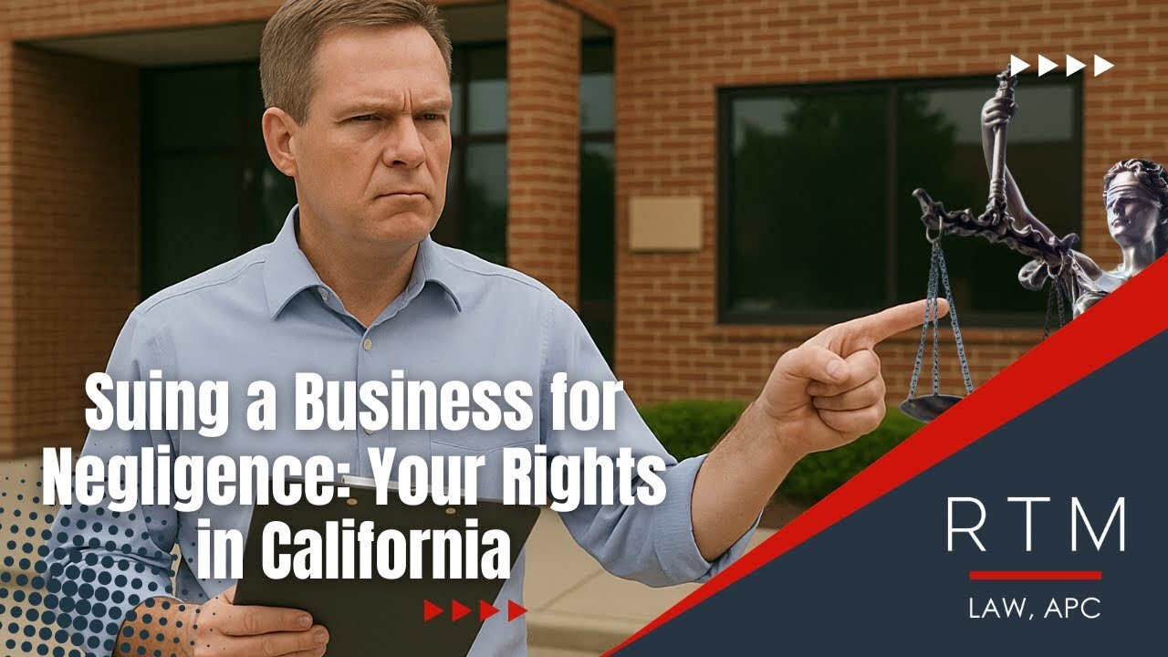 Suing a Business for Negligence: Your Rights in California