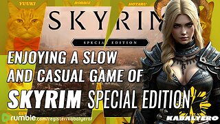 🔴 Skyrim Special Edition 🎮 Enjoying a Slow and Casual Game of Skyrim! 🙏 Thank You For Watching