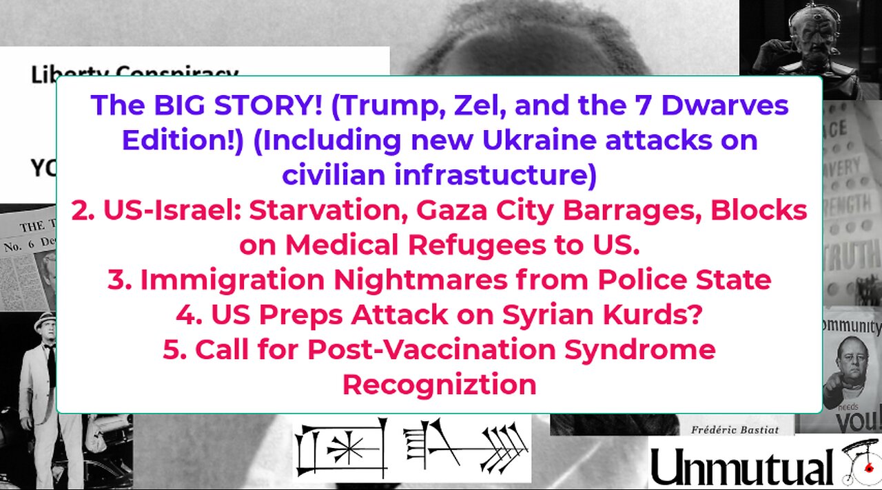 Liberty Conspiracy LIVE 8-18-25 Zelinsky n' 7 EU Dwarves, US Blocks Gaza Med Refugees, mRNA Syndrome