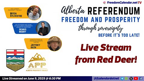 FreedomCalendar.net TV #034: Alberta Prosperity Project Townhall (LiveStream)